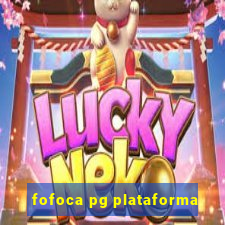 fofoca pg plataforma